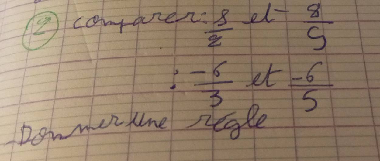 comove
: 8/2 e^- 8/9 
: (-6)/3  let
 (-6)/5 
Donmertine negle