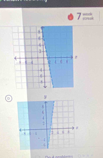 7 week
streak 
D 
o 4 problems