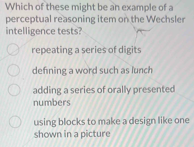 Solved: Which of these might be an example of a perceptual reasoning ...