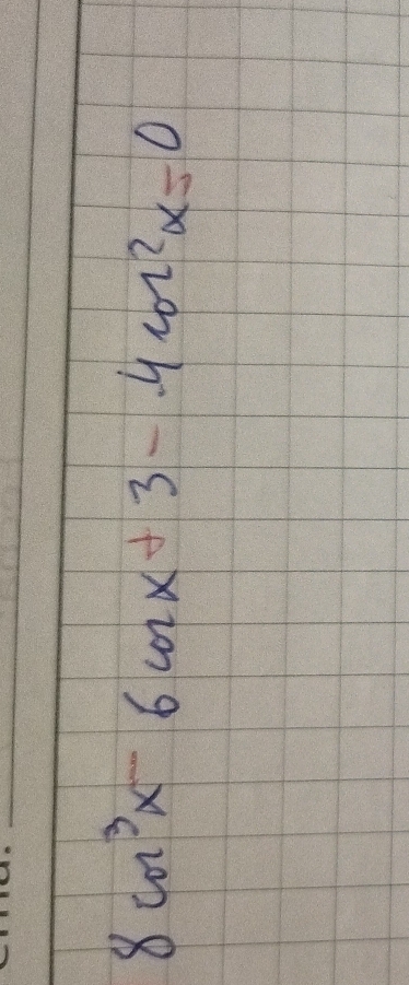 8cos^3x-6cos x+3-4cos^2x=0