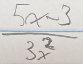  (5x-3)/3x^2 