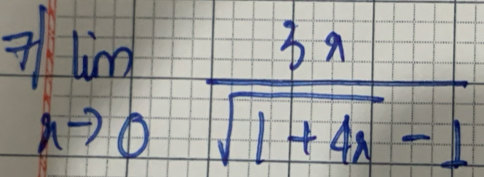 limlimits _xto 0 3x/sqrt(1+4x)-1 