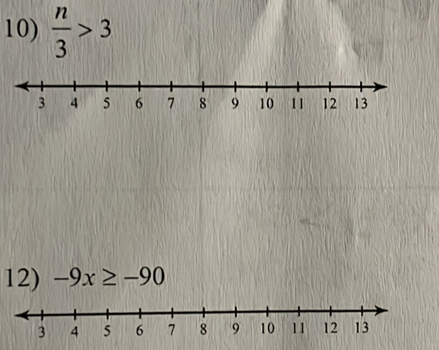  n/3 >3
12) -9x≥ -90