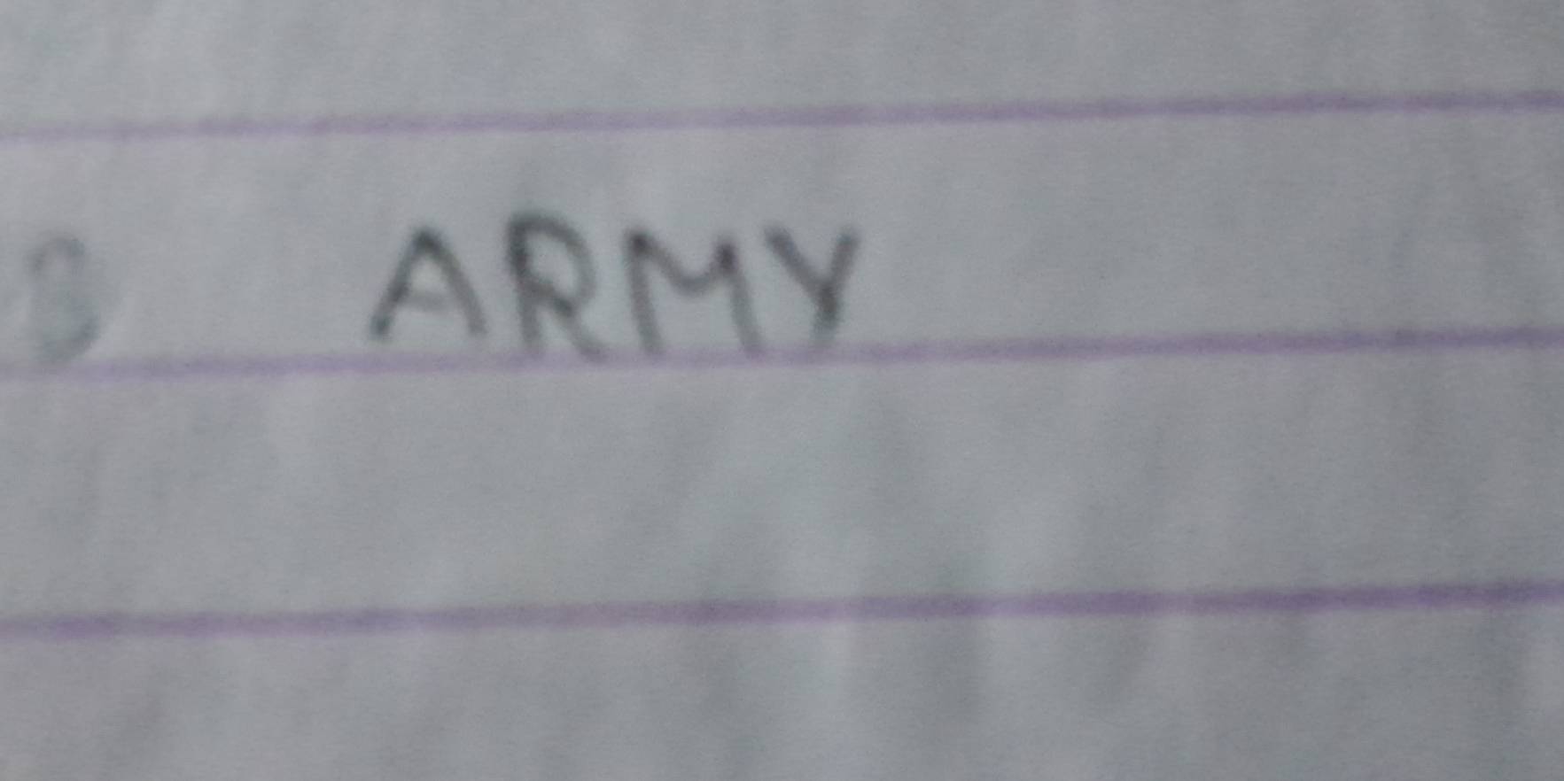 B
ARMY