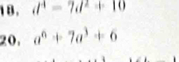 d^4=7d^2+10
20, a^6+7a^3+6