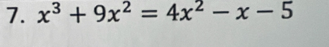 x^3+9x^2=4x^2-x-5