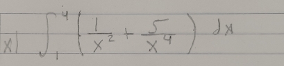 ∈t _1^(4(frac 1)x^2+ 5/x^4 )dx