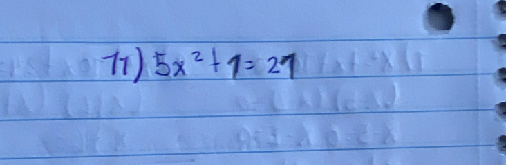 Tt) 5x^2+1=27