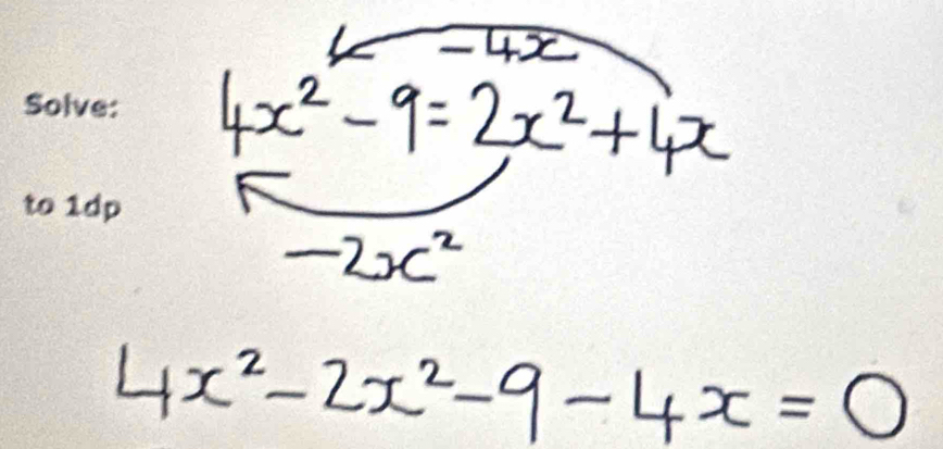 -4x
4x^2-9=2x^2+4x
-2x^2
4x^2-2x^2-9-4x=0