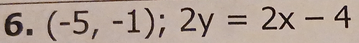 (-5,-1); 2y=2x-4