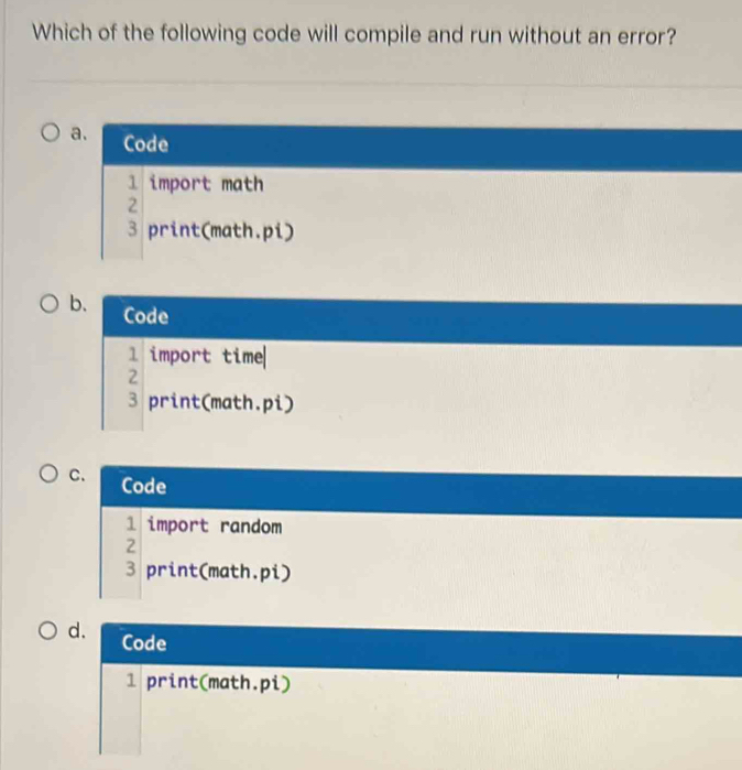 Solved: Which of the following code will compile and run without an ...