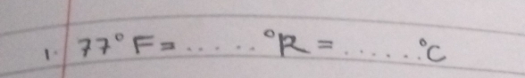 1 77°F= _  ^circ R= _  ^circ C