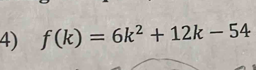 f(k)=6k^2+12k-54