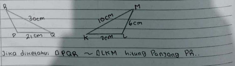 Jika diketahu: DPQR - ALKM hitung PanJang PB. .