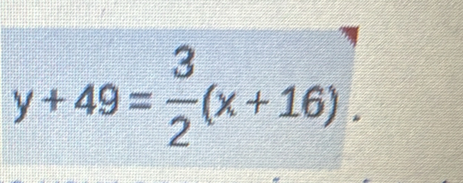 y+49= 3/2 (x+16).