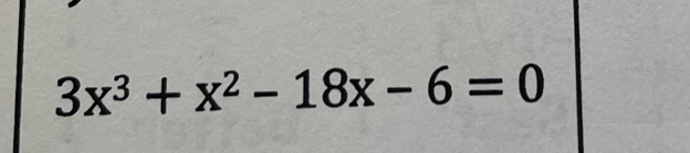 3x^3+x^2-18x-6=0