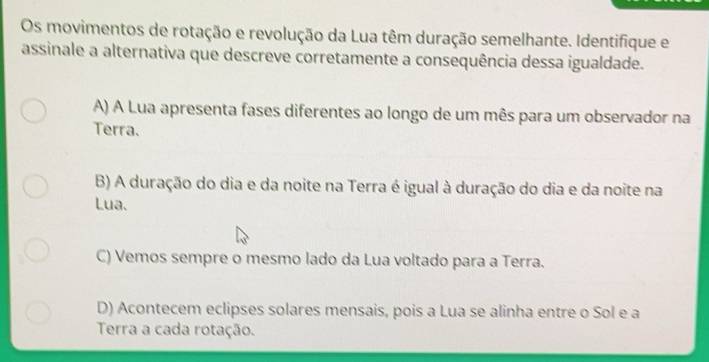 Resolvido:Os movimentos de rotação e revolução da Lua têm duração ...