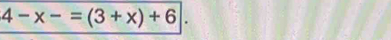 4-x-=(3+x)+6|.