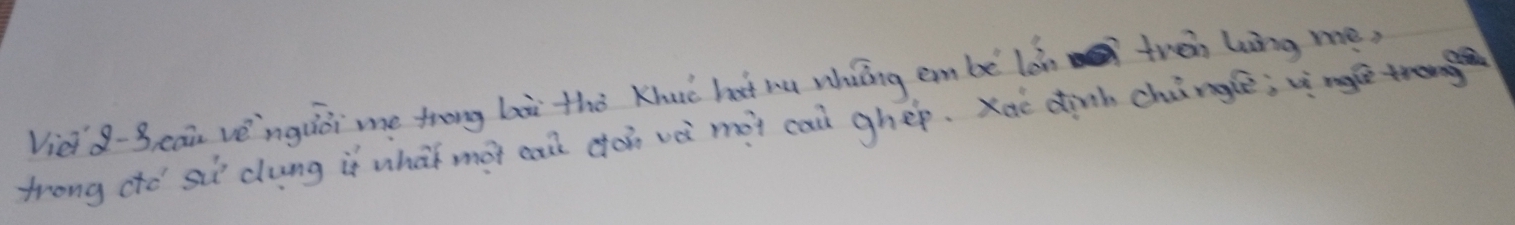 Viei 8-3 cāu vènguiòi me frong lù thò Khuc hat hu whing em be làn then king me, 
frong cto sì clung if what mot cai doin wà mài cai ghep. xae dich chángē; vìngleng