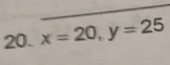 x=20, y=25