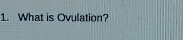 What is Ovulation?