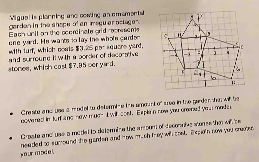 Solved: Miguel is planning and costing an ornamental garden in the ...