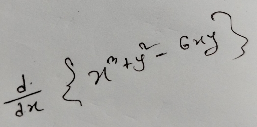  d/dx  x^3+y^2-6xy