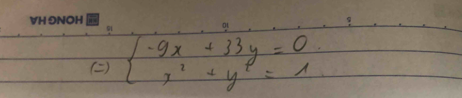 ( -1 beginarrayl -9x+33y=0 x^2+y^2=1endarray.