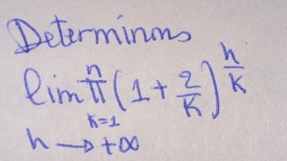 Determinms
limlimits _hto 1frac n^2(1+ 2/k )