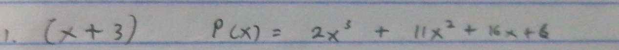 (x+3) P(x)=2x^3+11x^2+16x+6