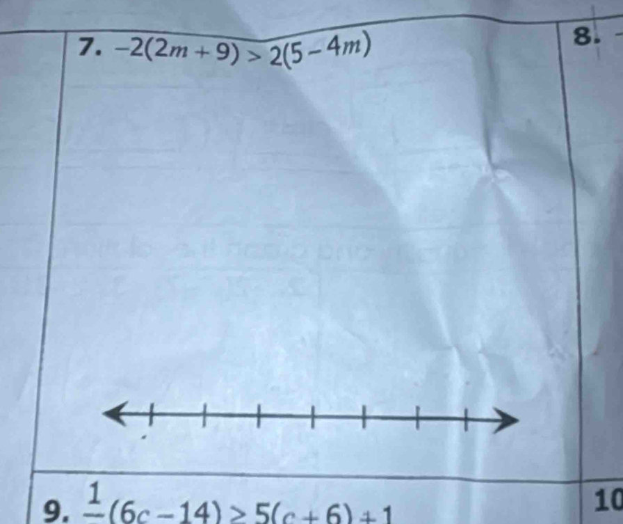 -2(2m+9)>2(5-4m)
8. 
9. frac 1(6c-14)>5(c+6)+1 10