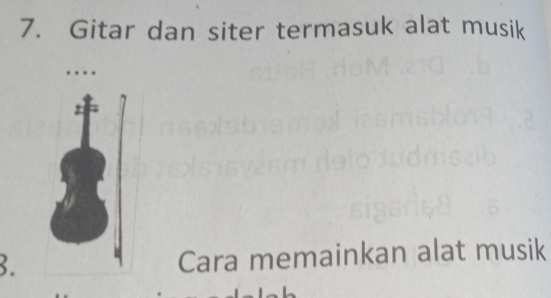 Gitar dan siter termasuk alat musik 
3. 
Cara memainkan alat musik