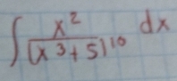 ∈t frac x^2(x^3+5)^10dx