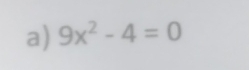 9x^2-4=0