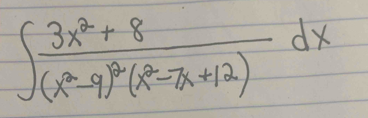 ∈t frac 3x^2+8(x^2-9)^2(x^2-7x+12)dx