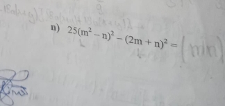 25(m^2-n)^2-(2m+n)^2=