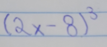 (2x-8)^3