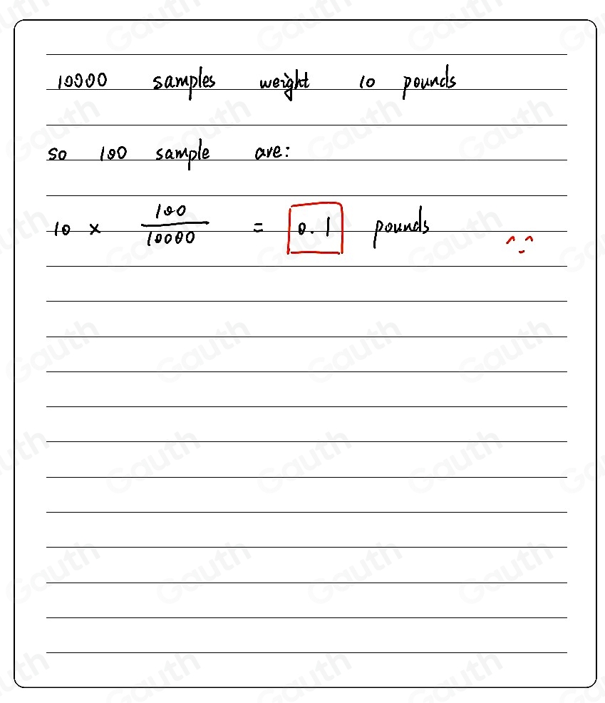 Solved: The weight of 10,000 identical samples of a substance is 10 ...