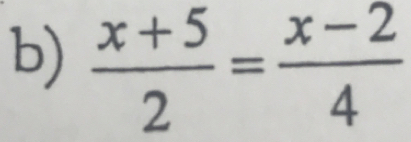  (x+5)/2 = (x-2)/4 