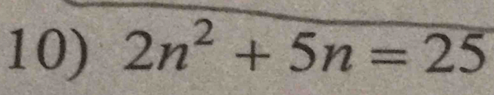 2n^2+5n=25