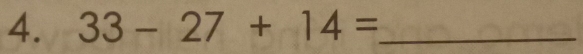 33-27+14= _