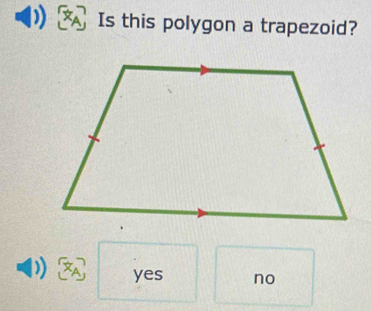 ☆ Is this polygon a trapezoid?
yes
no