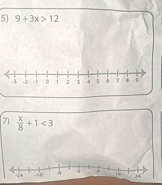 9+3x>12
7)  x/8 +1<3</tex>