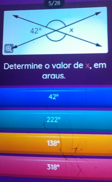 5/28
Determine o valor de ×, em
araus.
42°
222°
138°
318°