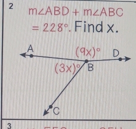 2 m∠ ABD+m∠ ABC
=228°. Find x.