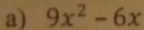 9x^2-6x