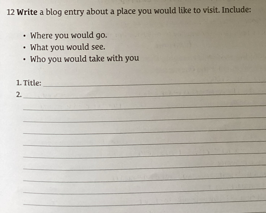 Resuelto:Write a blog entry about a place you would like to visit ...