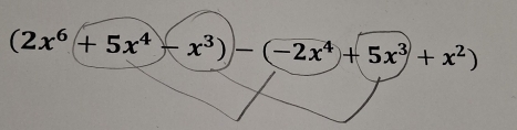 (2x^6+5x^4-x^3)-(-2x^4)+5x^3+x^2)