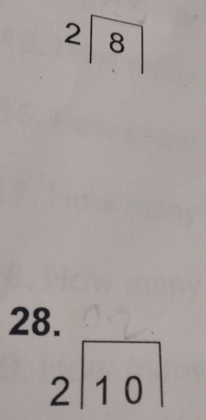 beginarrayr 2encloselongdiv 8endarray
28.
beginarrayr 2encloselongdiv 10endarray