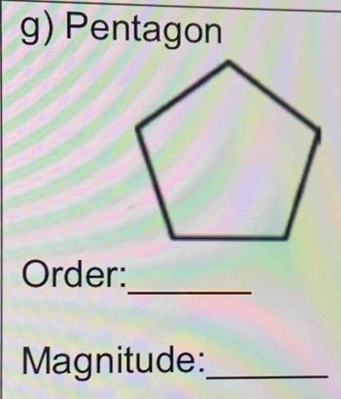 Pentagon 
_ 
Order: 
Magnitude:_